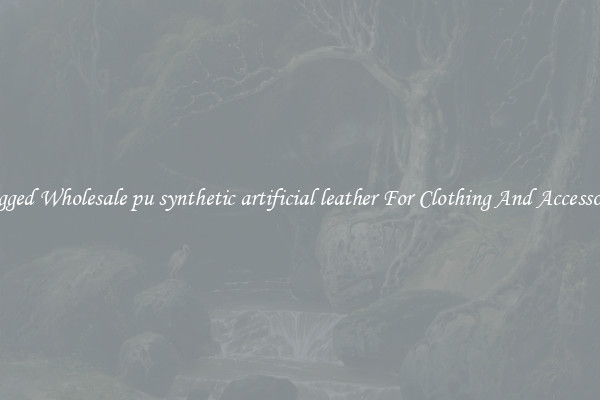 Rugged Wholesale pu synthetic artificial leather For Clothing And Accessories