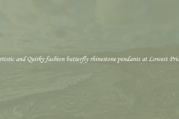 Artistic and Quirky fashion butterfly rhinestone pendants at Lowest Prices