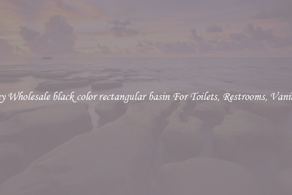 Buy Wholesale black color rectangular basin For Toilets, Restrooms, Vanities