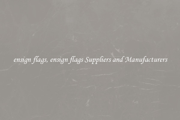 ensign flags, ensign flags Suppliers and Manufacturers