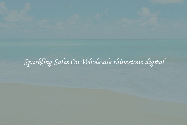 Sparkling Sales On Wholesale rhinestone digital