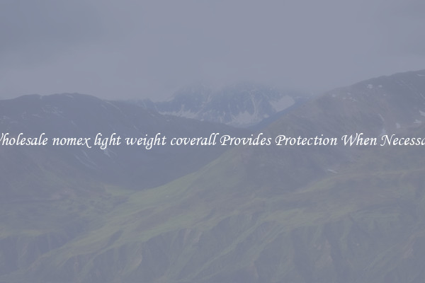 Wholesale nomex light weight coverall Provides Protection When Necessary