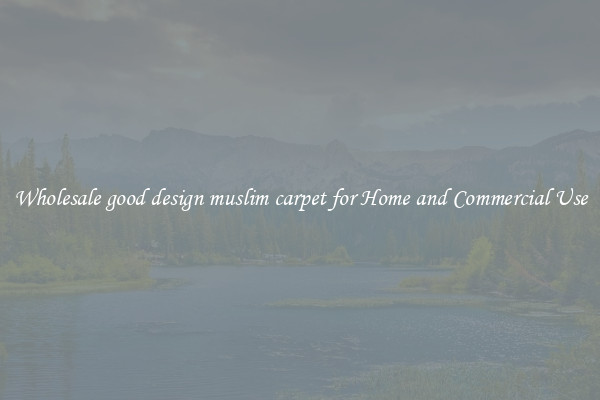 Wholesale good design muslim carpet for Home and Commercial Use