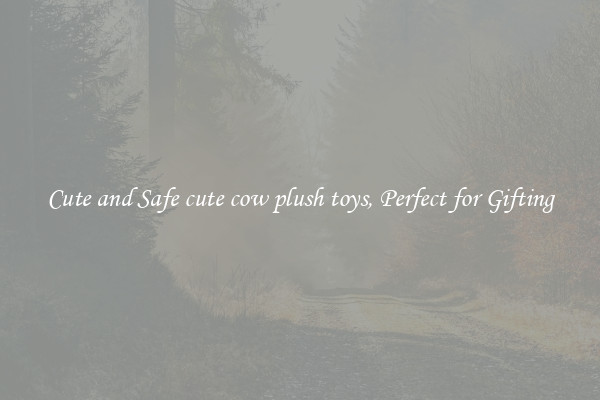 Cute and Safe cute cow plush toys, Perfect for Gifting