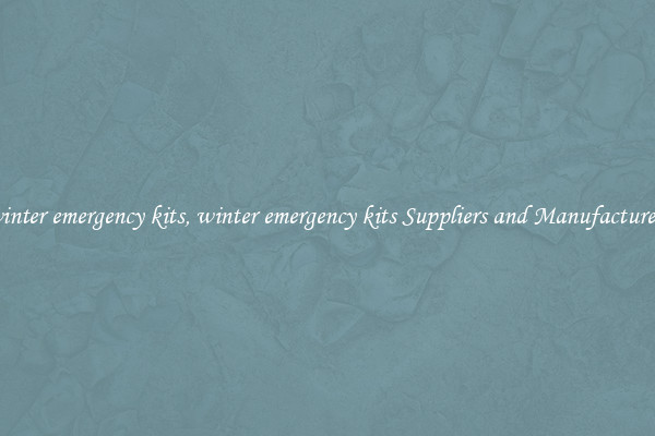 winter emergency kits, winter emergency kits Suppliers and Manufacturers