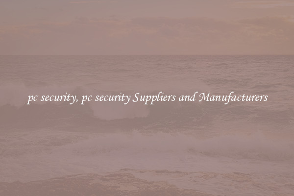 pc security, pc security Suppliers and Manufacturers