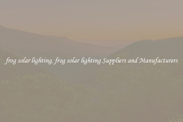 frog solar lighting, frog solar lighting Suppliers and Manufacturers