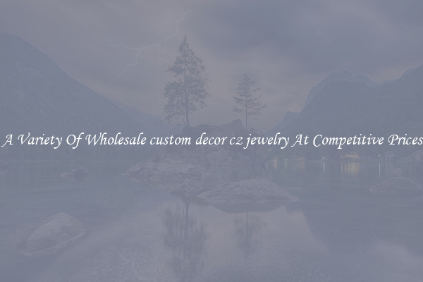 A Variety Of Wholesale custom decor cz jewelry At Competitive Prices