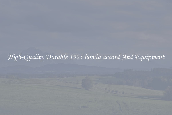 High-Quality Durable 1995 honda accord And Equipment