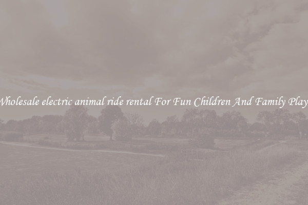 Buy Wholesale electric animal ride rental For Fun Children And Family Play Times