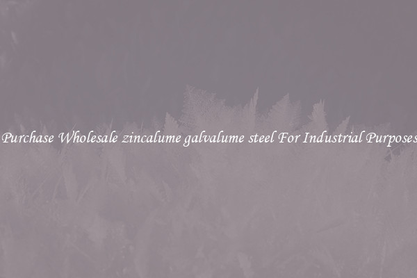Purchase Wholesale zincalume galvalume steel For Industrial Purposes