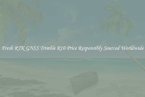 Fresh RTK GNSS Trimble R10 Price Responsibly Sourced Worldwide