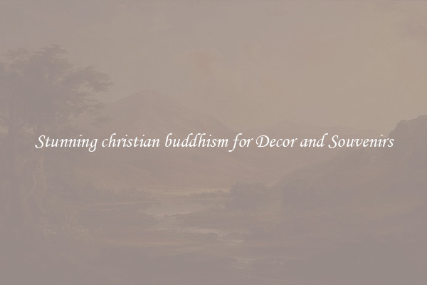 Stunning christian buddhism for Decor and Souvenirs