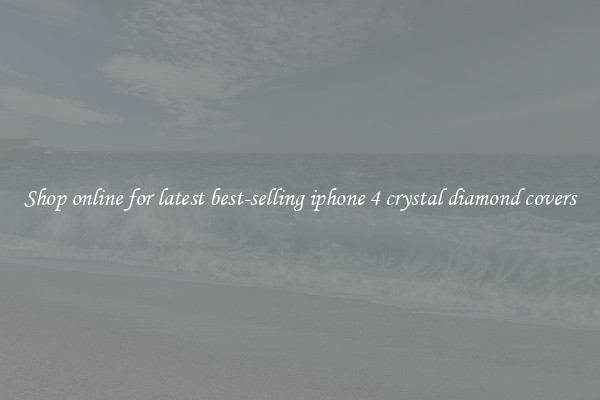 Shop online for latest best-selling iphone 4 crystal diamond covers