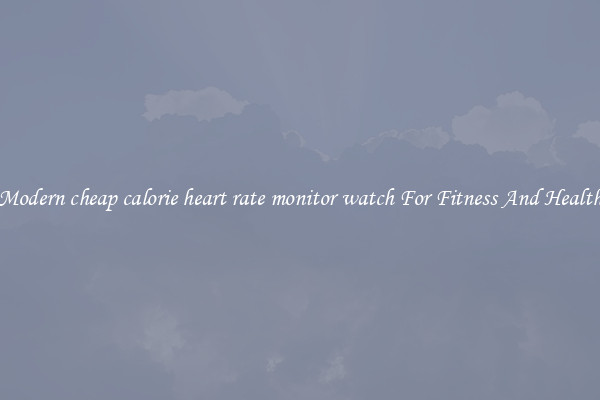 Modern cheap calorie heart rate monitor watch For Fitness And Health