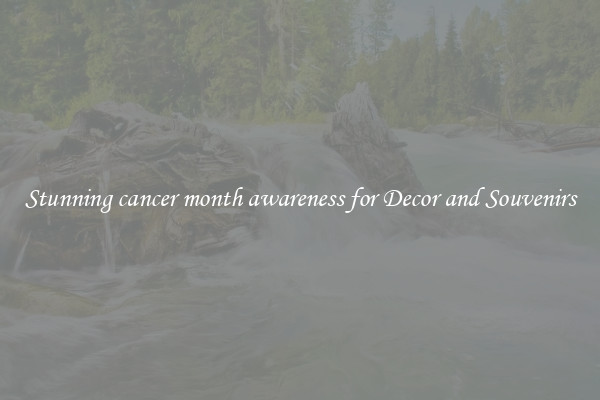 Stunning cancer month awareness for Decor and Souvenirs
